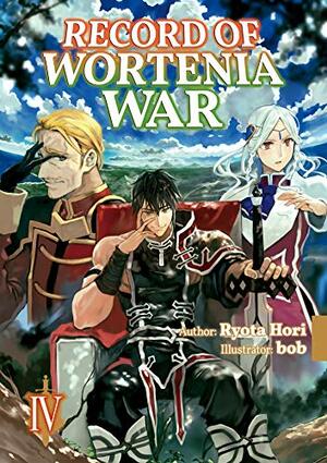 Record of Wortenia War: Volume 4 by Ryota Hori