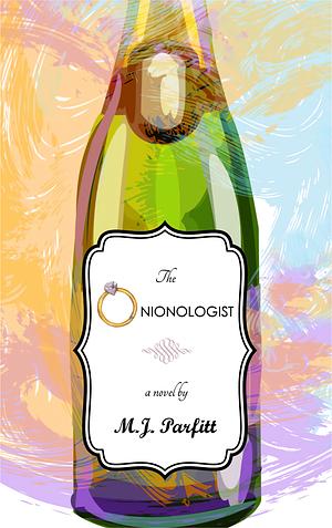 The Onionologist: A Novel by M.J. Parfitt