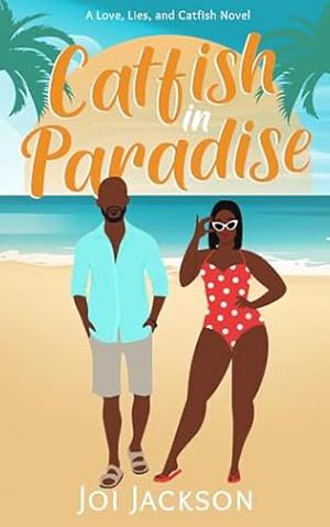 Catfish in Paradise by Joi Jackson