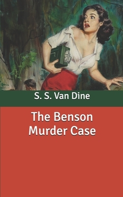 The Benson Murder Case by S.S. Van Dine