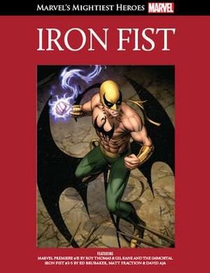 Iron Fist by David Aja, Roy Thomas, Matt Fraction, Gil Kane, Ed Brubaker