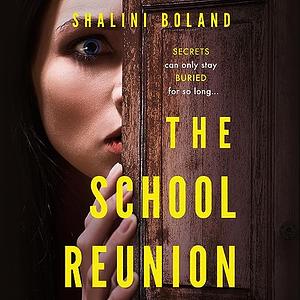 The School Reunion by Shalini Boland