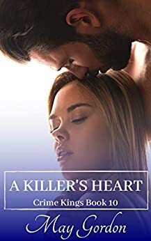 A Killer's Heart by May Gordon