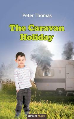 The Caravan Holiday by Peter Thomas