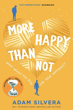 More Happy Than Not by Adam Silvera