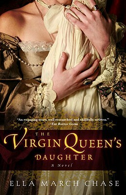 The Virgin Queen's Daughter by Ella March Chase