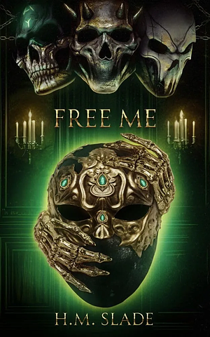 Free Me by H.M. Slade