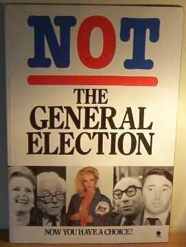 Not The General Election by John Lloyd