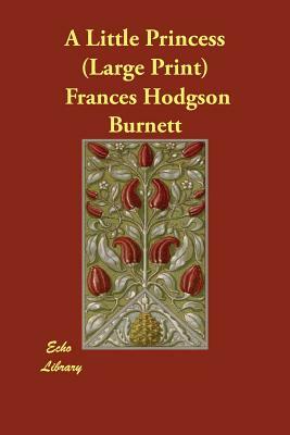 A Little Princess by Frances Hodgson Burnett