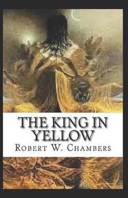 The King in Yellow Annotated by Robert W. Chambers