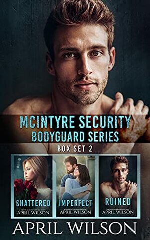 McIntyre Security Bodyguard Series - Box Set 2 by April Wilson