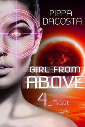 Girl From Above: Trust by Pippa DaCosta