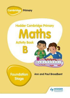 Hodder Camb Primary Maths Activity Book B Foundation Stage by Paul Broadbent, Ann Broadbent