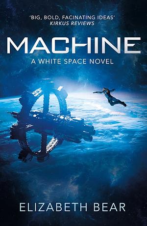 Machine by Elizabeth Bear