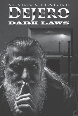 Dejero: Dark Laws by Mark Charke