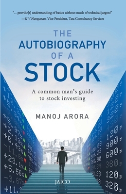 The Autobiography of a Stock by Manoj Arora