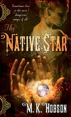 The Native Star by M.K. Hobson