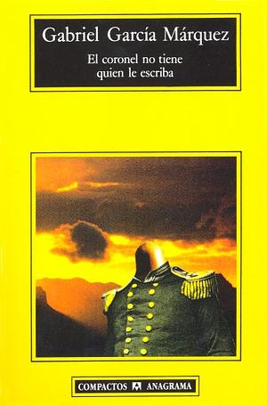 El coronel no tiene quien le escriba by Gabriel García Márquez