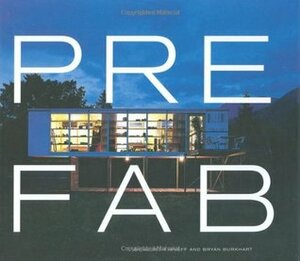 Prefab by Allison Arieff, Bryan Burkhart