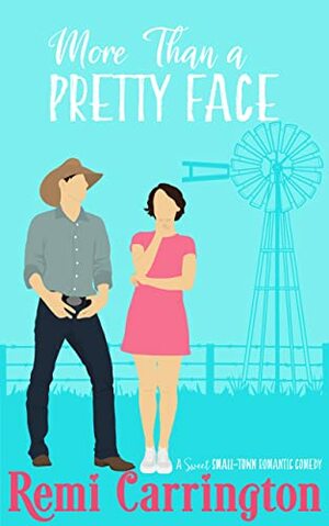 More Than A Pretty Face by Remi Carrington