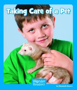Taking Care of a Pet by Elizabeth Moore