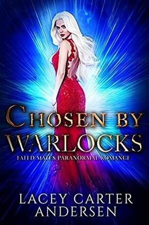 Chosen by Warlocks by Lacey Carter Andersen