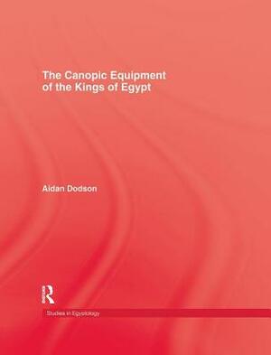 The Canopic Equipment of the Kings of Egypt by Aidan Dodson