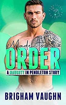 Made to Order by Brigham Vaughn