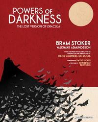 Powers of Darkness: The Lost Version of Dracula by Valdimar Ásmundsson, Bram Stoker