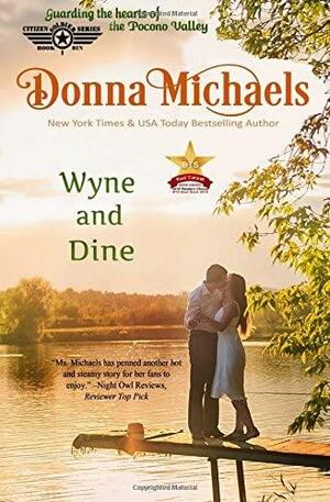 Wyne and Dine by Stacy D Holmes, Donna Michaels