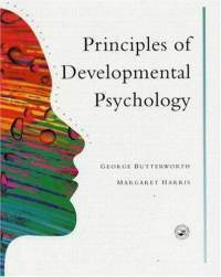 Principles Of Developmental Psychology by Margaret Harris, George Butterworth