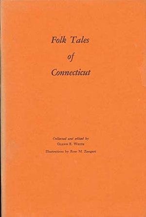 Folk Tales of Connecticut, Volume 1 by Glenn White