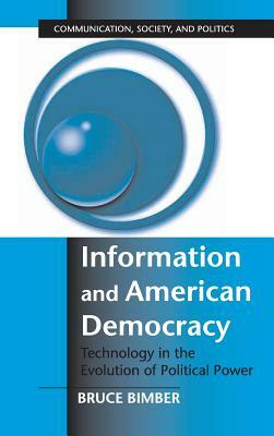 Information and American Democracy by Bruce Bimber