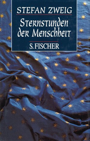 Sternstunden der Menschheit : vierzehn historische Miniaturen by Stefan Zweig