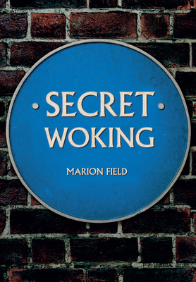 Secret Woking by Marion Field