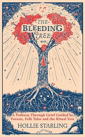 The Bleeding Tree by Hollie Starling
