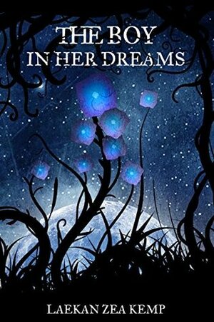 The Boy In Her Dreams by Laekan Zea Kemp