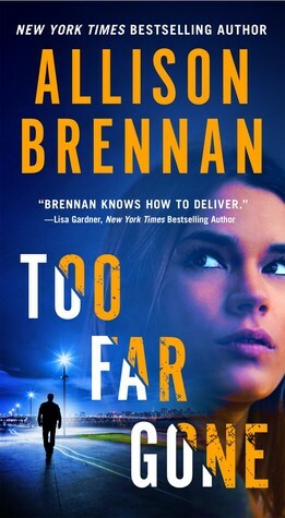 Too Far Gone: Lucy Kincaid Novels #14 by Allison Brennan