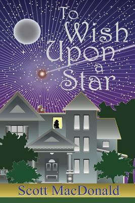 To Wish Upon a Star by Scott MacDonald