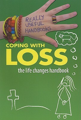 Coping with Loss: The Life Changes Handbook by Anita Naik