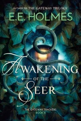 Awakening of the Seer by E.E. Holmes