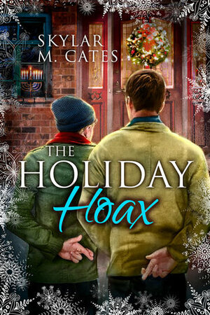 The Holiday Hoax by Skylar M. Cates