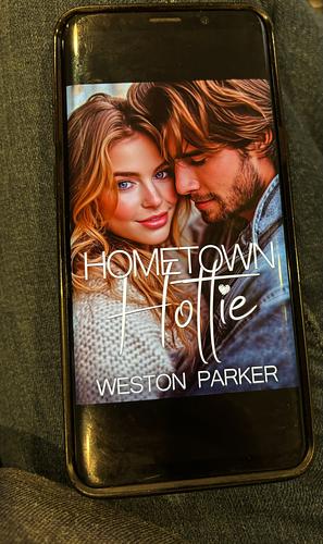 Hometown Hottie by Weston Parker