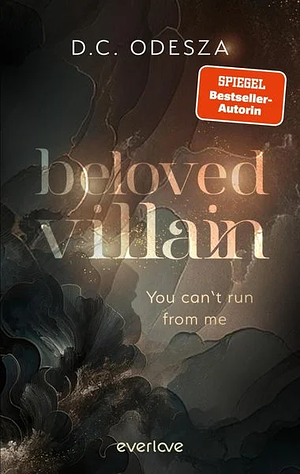 Beloved Villain - You can't run from me by D.C. Odesza