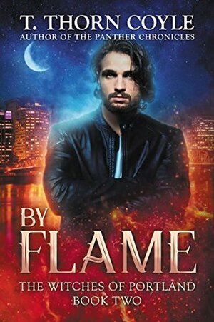 By Flame by T. Thorn Coyle