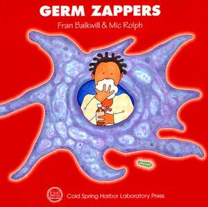 Germ Zappers by MIC Rolph, Frances R. Balkwill