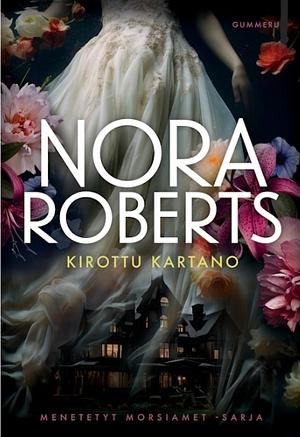 Kirottu kartano by Nora Roberts