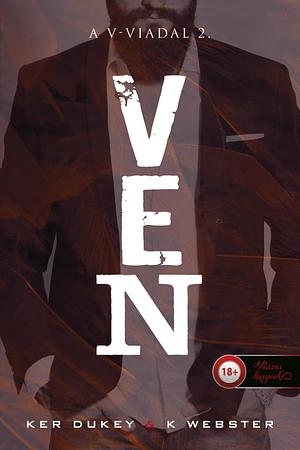 Ven by Ker Dukey, K Webster