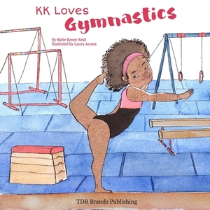 KK Loves Gymnastics by Kylie Renee Reid