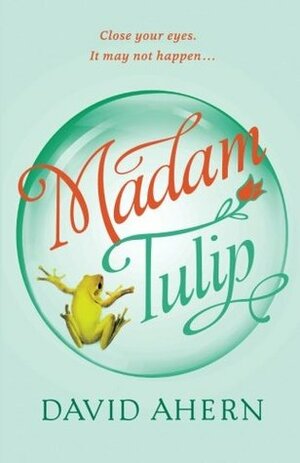 Madam Tulip by David Ahern